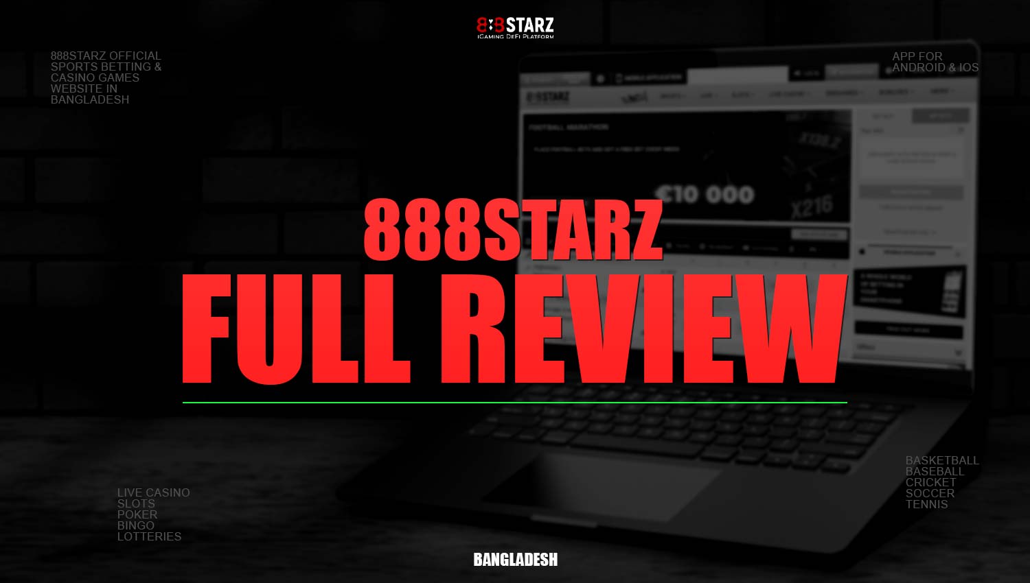 Detailed review of 888Starz Bangladesh.