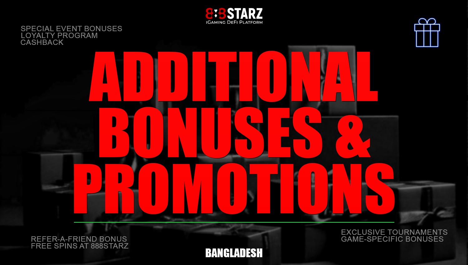 888Starz provides additional bonuses and promotions for players from Bangladesh.