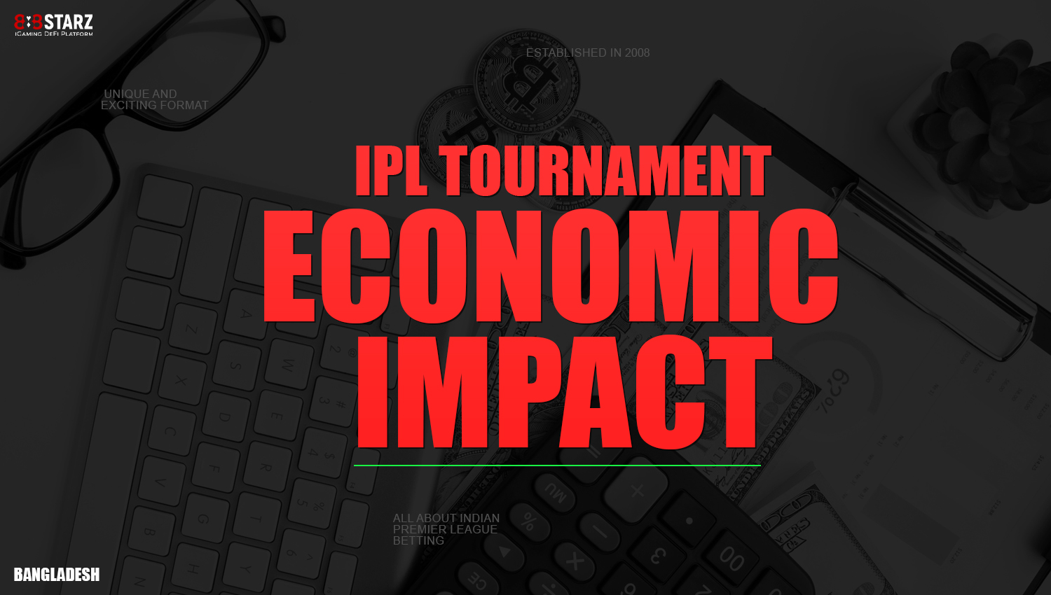 Impact of IPL on Bangladesh, India and World Economy