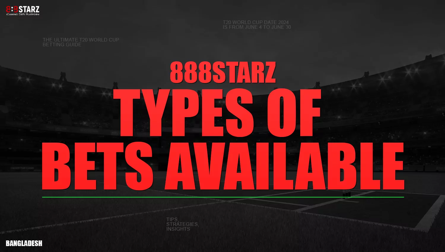 Types of bets available to users of 888starz Bangladesh bookmaker's website